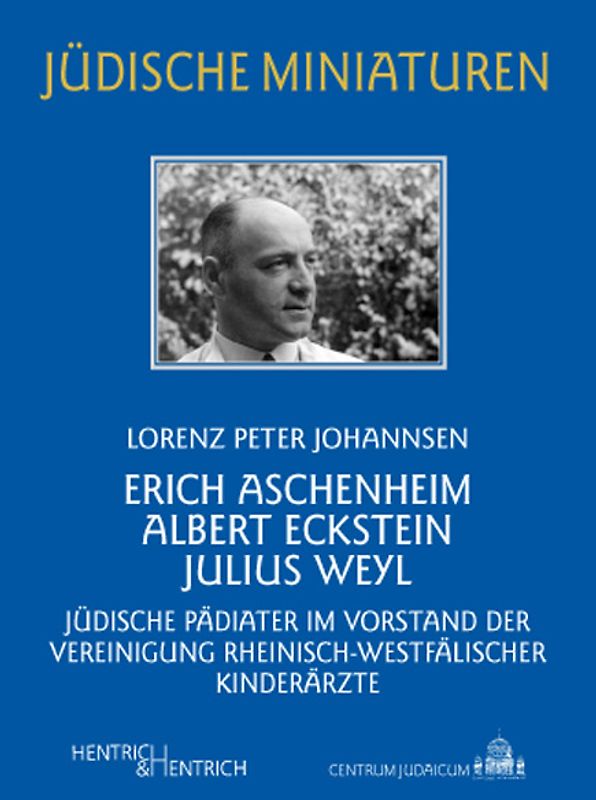 Erich Aschenheim, Albert Eckstein, Julius Weyl