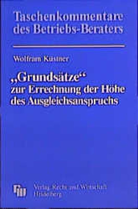 "Grundsätze" zur Errechnung der Höhe des Ausgleichsanspruchs im Sach-, Lebens-, Krankenversicherungs-, Bauspar- und Finanzdienstleistungsbereich. Kommentar