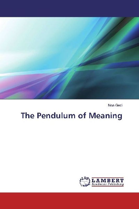 The Pendulum of Meaning