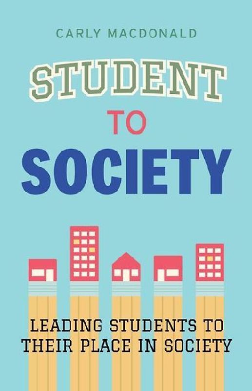 Student to Society: Leading Students to Their Place in Society
