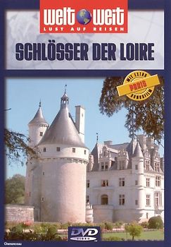 Schlösser der Loire - Weltweit DVD