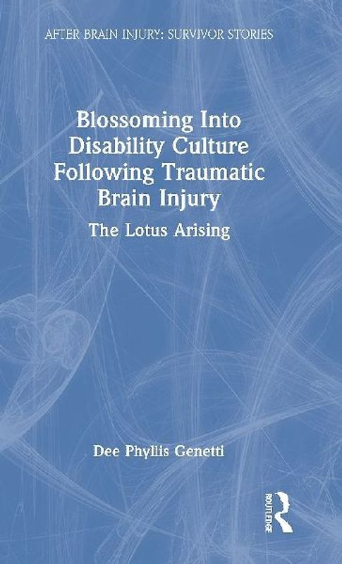 Blossoming Into Disability Culture Following Traumatic Brain Injury