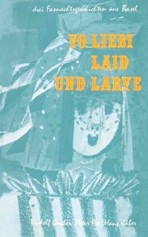 Vo Liebi, Laid und Larve