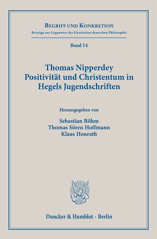 Thomas Nipperdey. Positivität und Christentum in Hegels Jugendschriften