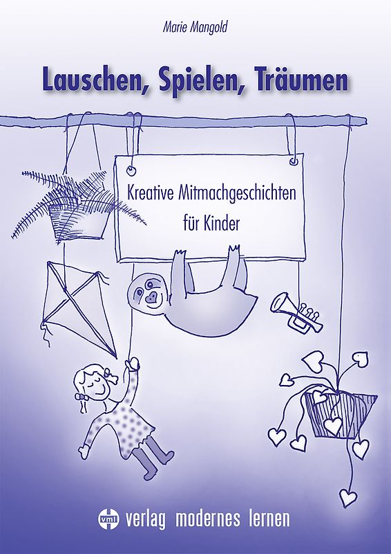 Lauschen, Spielen, Träumen