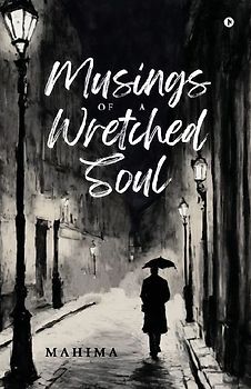 Musings Of A Wretched Soul