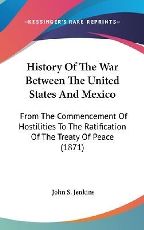 History Of The War Between The United States And Mexico