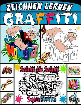 graffiti zeichnen lernen: Buch, das Ihnen Schritt für Schritt beibringt, wie man Graffiti Street Art für Anfänger zeichnet.