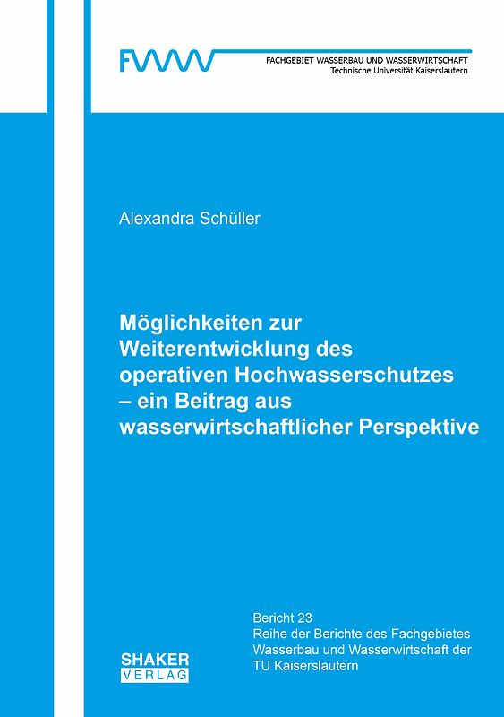 Möglichkeiten zur Weiterentwicklung des operativen Hochwasserschutzes – ein Beitrag aus wasserwirtschaftlicher Perspektive