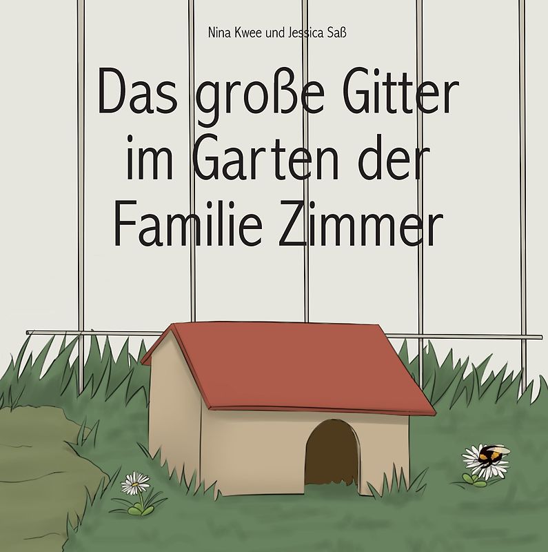 Das große Gitter im Garten der Familie Zimmer