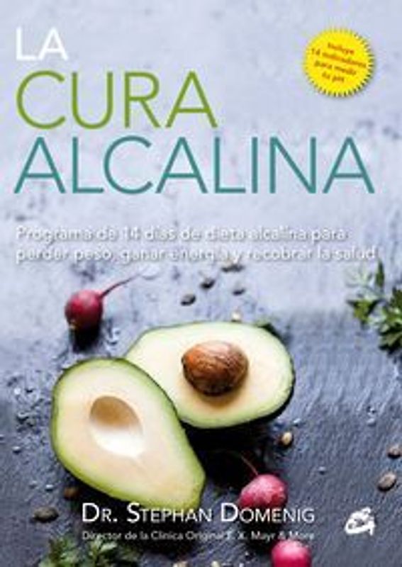 La cura alcalina : programa de 14 días de dieta alcalina para perder peso, ganar energía y recobrar la salud