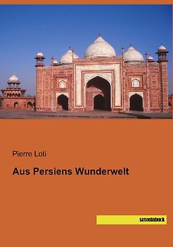 Aus Persiens Wunderwelt