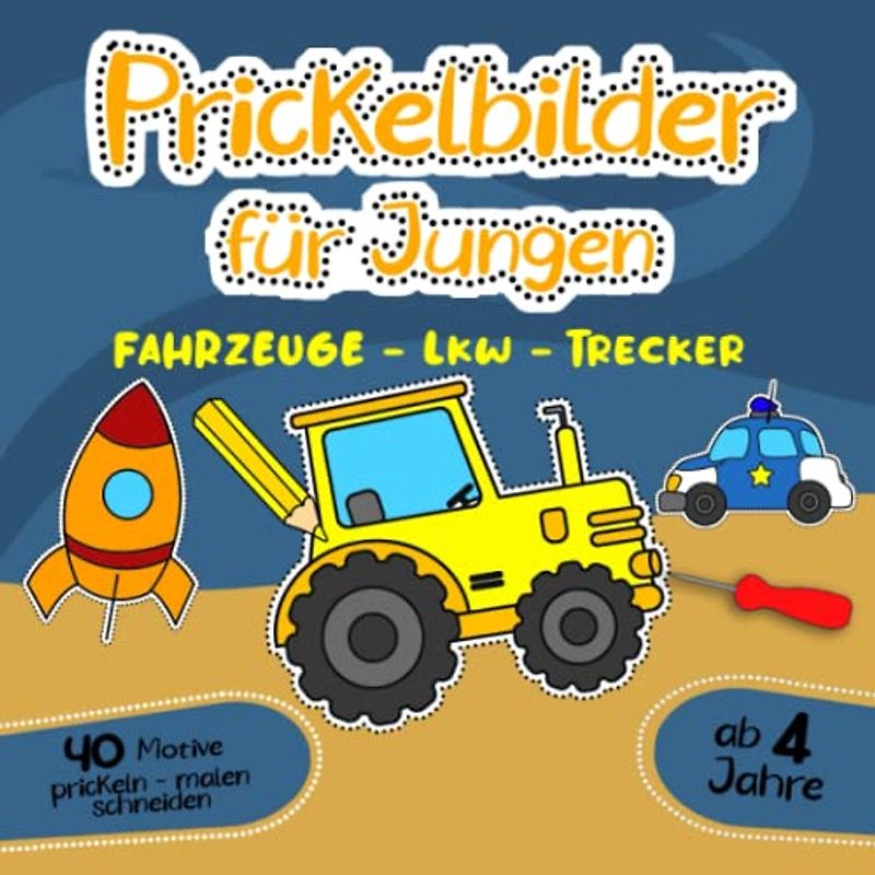 Prickelbilder für Jungen ab 4 Jahre Fahrzeuge Lkw Trecker prickeln malen ausschneiden: Prickelblock & Prickelbuch zum basteln,Bastelbuch mit ... im Kindergarten als Prickelset & Bastelset