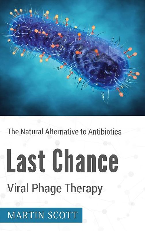 Last Chance Viral Phage Therapy