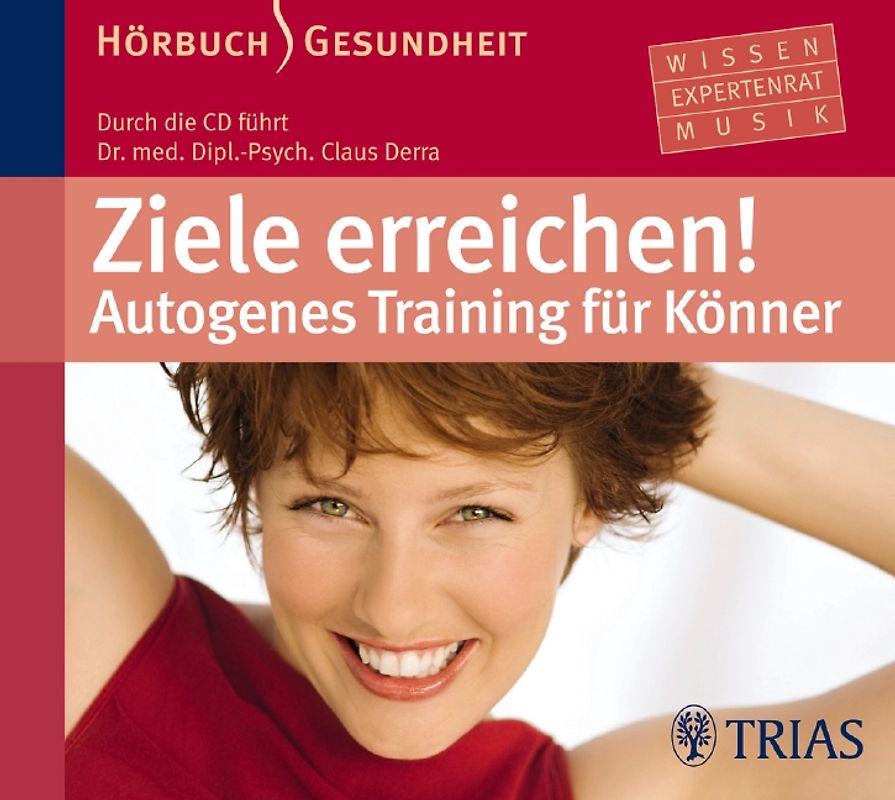 Ziele erreichen!. Autogenes Training für Könner