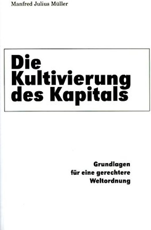 Die Kultivierung des Kapitals
