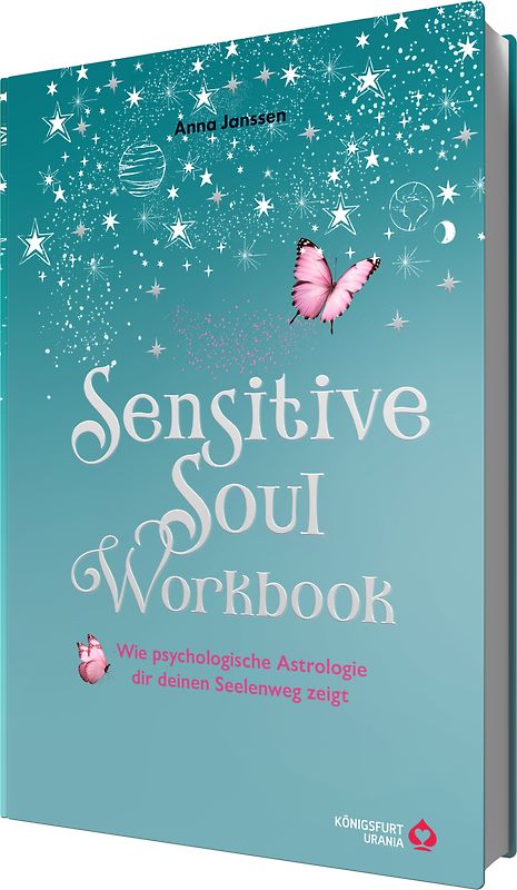 Sensitive Soul Workbook - Wie psychologische Astrologie dir deinen Seelenweg zeigt