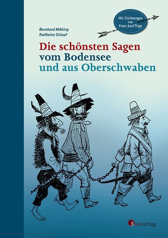 Die schönsten Sagen vom Bodensee und aus Oberschwaben