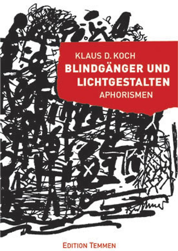 Blindgänger und Lichtgestalten