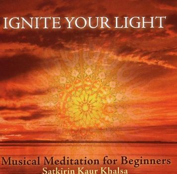 Satkirin Kaur Khalsa - Ignite Your Light