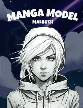 Manga Model Malbuch: 30 Anime Figuren zum Ausmalen I Comic I Zeichenbuch I Ausmalbuch I Malvorlagen für Mädchen Teenager Erwachsene