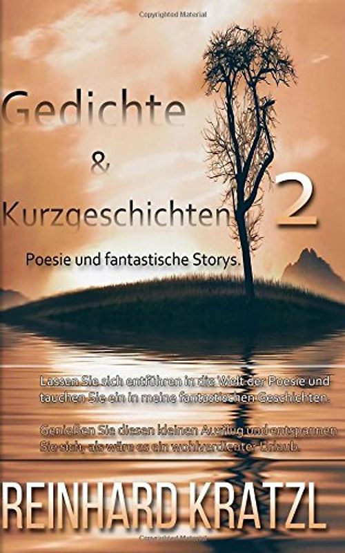 Gedichte & Kurzgeschichten 2: Poesie und fantastische Storys.