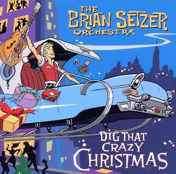 Brian Orchestra Setzer - Dig That Crazy Christmas