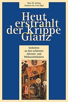 Heut erstrahlt der Krippe Glanz