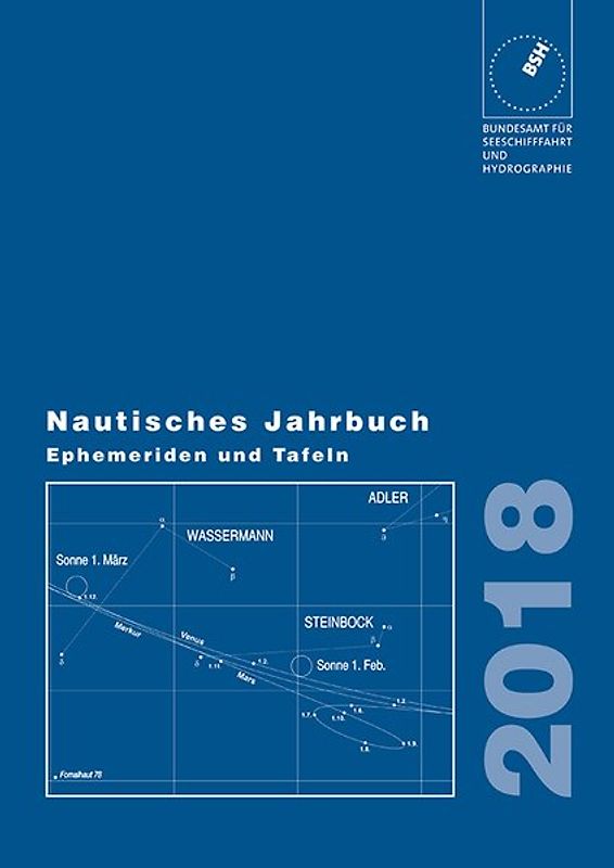 Nautisches Jahrbuch. Ephemeriden und Tafeln zur Bestimmung der Zeit,... / Nautisches Jahrbuch. Ephemeriden und Tafeln