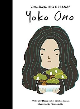 Yoko Ono (71) (Little People, BIG DREAMS, Band 71)