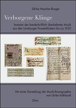 Verborgene Klänge. Inventar der handschriftlich überlieferten Musik aus den Lüneburger Frauenklöstern bis ca. 1550