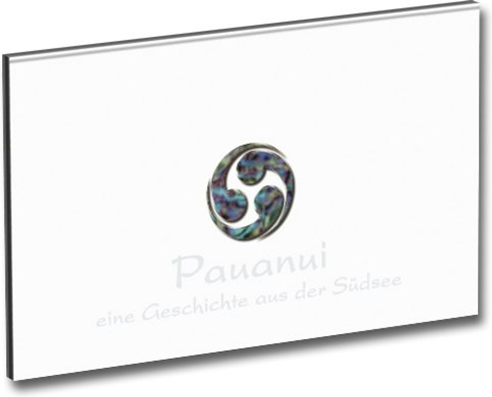 Pauanui - Eine Geschichte aus der Südsee