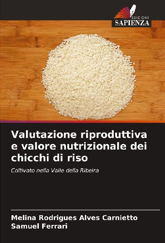 Valutazione riproduttiva e valore nutrizionale dei chicchi di riso