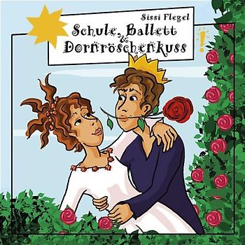 Freche Mädchen - Schule,Ballett,Dornröschenkuss