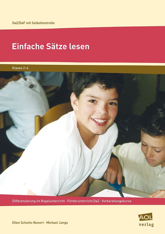 Einfache Sätze lesen. Differenzierung im Regelunterricht - Förderunterricht DaZ - Vorbereitungskurse (2. bis 6. Klasse)