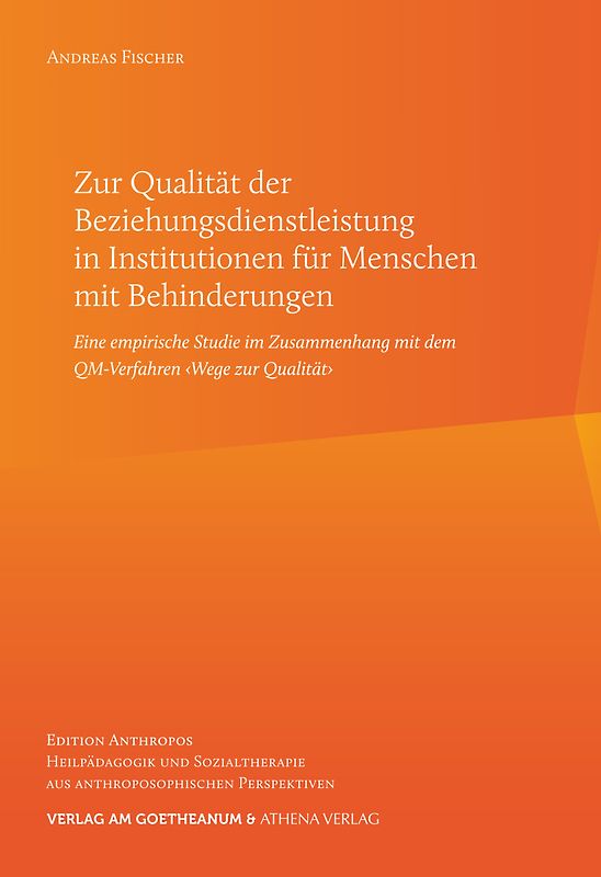 Zur Qualität der Beziehungsdienstleistung in Institutionen für Menschen mit Behinderungen