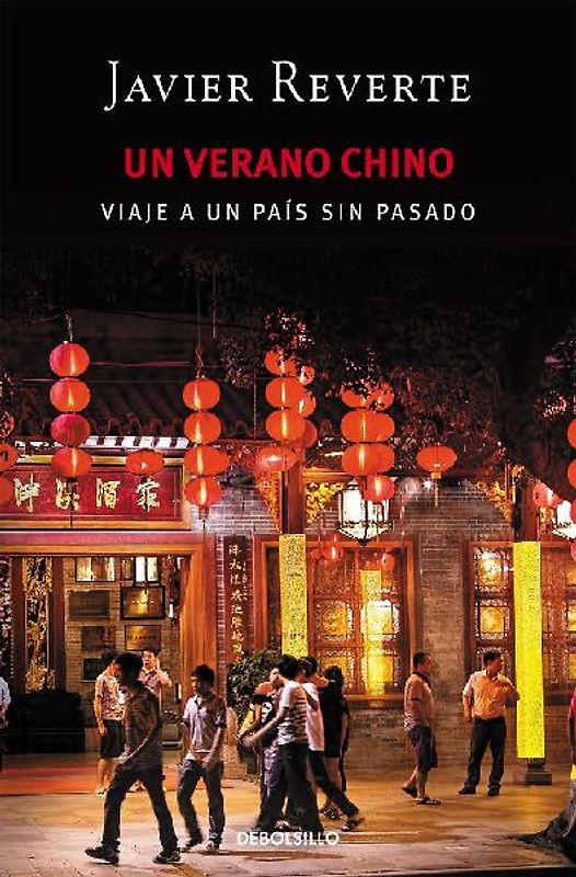 Un verano chino : viaje a un país sin pasado