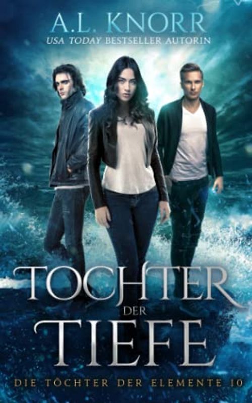 Tochter der Tiefe (Die Töchter der Elemente, Band 10)