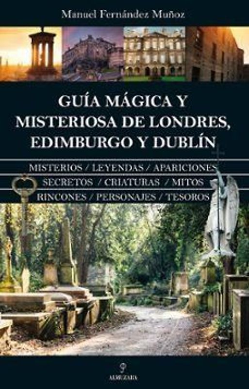 Guia Magica Y Misteriosa de Londres, Edimburgo Y Dublin