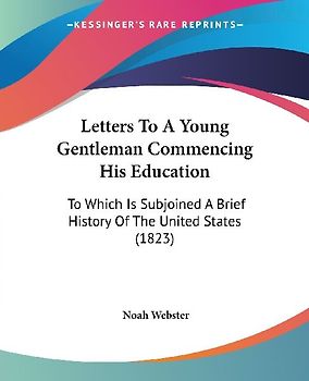 Letters To A Young Gentleman Commencing His Education
