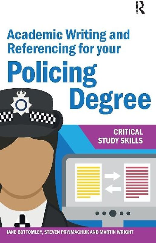 Academic Writing and Referencing for your Policing Degree