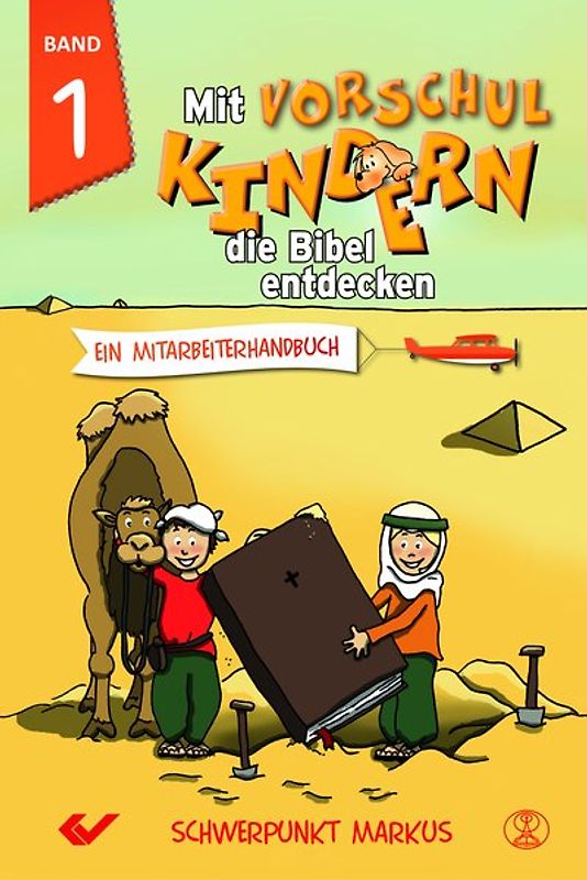 Mit Vorschulkindern die Bibel entdecken Band 1