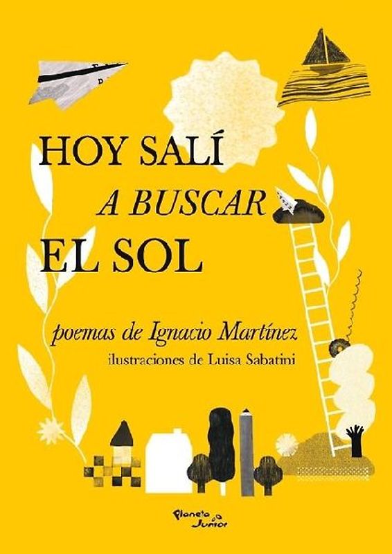 Hoy Salí a Buscar El Sol (Poesía) / Today I Went in Search of the Sun (Poems)