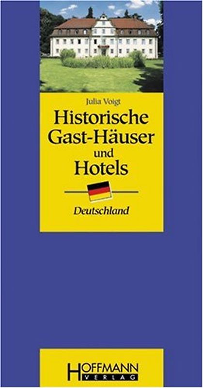 Historische Gast-Häuser und Hotels Deutschland