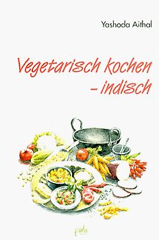 Vegetarisch kochen - indisch