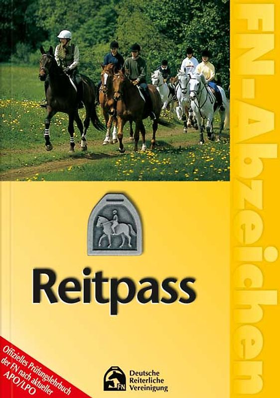 FN-Abzeichen: Deutscher Reitpass - Offizielles Prüfungslehrbuch der FN nach aktueller APO/LPO [Taschenbuch, 1. Auflage 2002]