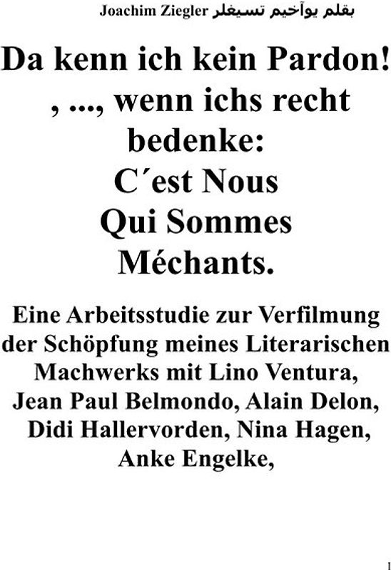 Da kenn ich kein Pardon! , ..., wenn ichs recht bedenke: C´est Nous Qui Sommes Méchants. Arbeitsstudie zur Verfilmung