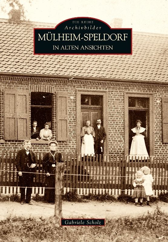 Mülheim-Speldorf in alten Ansichten