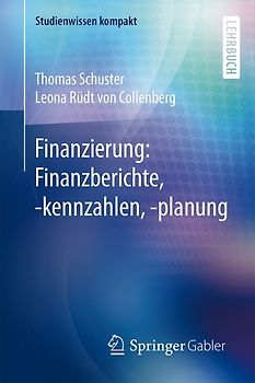 Finanzierung: Finanzberichte, -kennzahlen, -planung