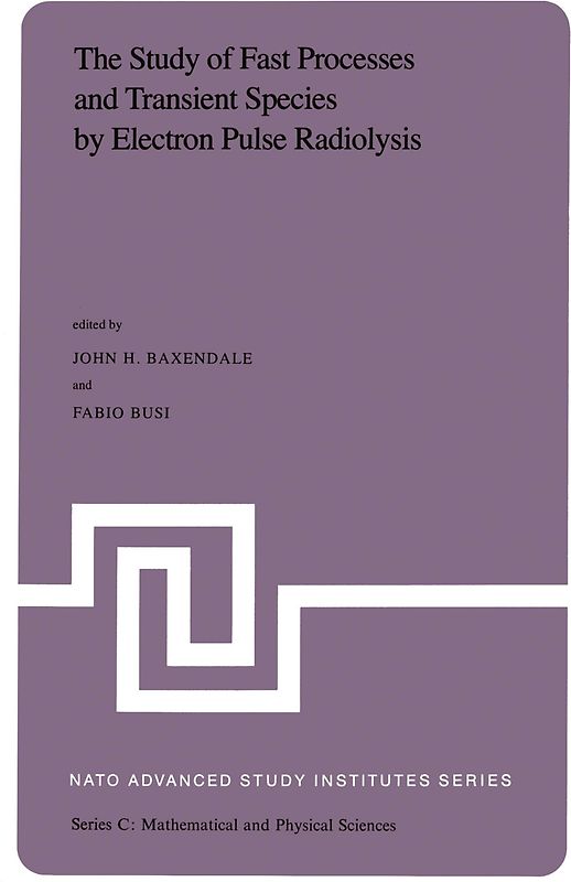 The Study of Fast Processes and Transient Species by Electron Pulse Radiolysis
